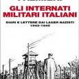 Diari e lettere dai lager nazisti 1943-1945 di Mario Avagliano e Marco Palmieri 2009 Passaggi Einaudi – pp. LXVI – 338  € 20,00 ISBN 9788806202361 In libreria “Gli Internati Militari...